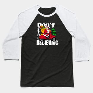 Don't stop believing Baseball T-Shirt